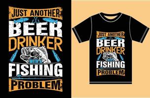 t-shirt de pêche à la bière. juste un autre buveur de bière avec un problème de pêche. vecteur