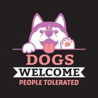 citation de t-shirt pour chien disant - les chiens accueillent les personnes tolérées. chemise d'amant de chien vecteur