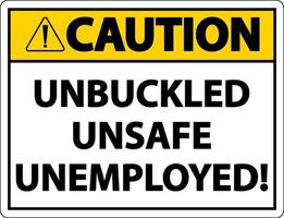 Attention chômeurs dangereux débouclé signe sur fond blanc vecteur