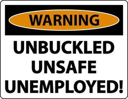 Attention signe de chômage dangereux débouclé sur fond blanc vecteur