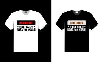 la confiance et non la taille gouverne le monde. meilleur design de t-shirt. vecteur