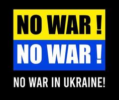 pas de guerre en ukraine. le drapeau de l'ukraine et l'inscription - pas de guerre en ukraine vecteur