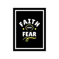 la foi sur la peur. citations typographiques. verset de la Bible. mots de motivation. conception de vecteur. affiche chrétienne dans un cadre. vecteur