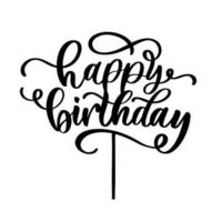 joyeux anniversaire lettrage vector cake topper, modèle pour découpe laser ou fraisage, réservation de ferraille, affiche, textile, cadeau, zone photo.