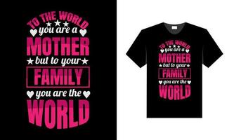 meilleur design de t-shirt pour toutes les mères. meilleur design de t-shirt pour toutes les mères. vecteur