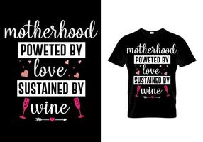 la maternité propulsée par l'amour soutenue par la conception de t-shirt de typographie de vin vecteur