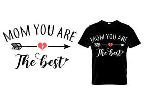maman tu es la meilleure conception de t-shirt de typographie vecteur