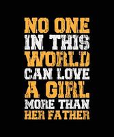 personne dans ce monde ne peut aimer une fille plus que son père lettrage citation