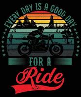 chaque jour est un bon design de t-shirt pour les amateurs de moto vecteur