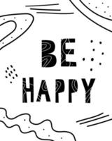 affiche webgraphique dessinée à la main avec l'inscription be happy et éléments abstraits dans un style minimaliste vecteur