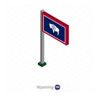 drapeau d'état du wyoming nous sur le mât de drapeau dans la dimension isométrique. vecteur