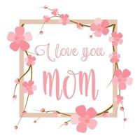 je t'aime maman cadre carré avec fleur de cerisier rose. élément graphique de fleur à vendre mise en page ou conception d'affiche vecteur