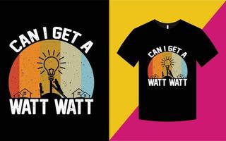 puis-je obtenir un design de t-shirt watt watt vecteur