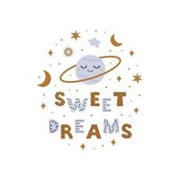 phrase de beaux rêves avec de jolis objets cosmiques sur fond blanc. impression vectorielle pour chambre d'enfant, cartes de voeux, vêtements pour enfants et bébés. vecteur