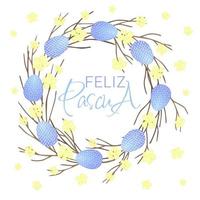 lettrage feliz pascua. couronne de pâques avec des oeufs de pâques, des fleurs et des branches sur fond blanc vecteur