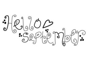 bonjour Septembre. vecteur de mois de septembre avec noir et blanc dessiné à la main. texte de décoration lettrage à la main. illustration mois septembre