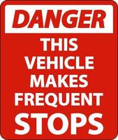 danger ce véhicule fait des arrêts fréquents étiquette sur fond blanc vecteur