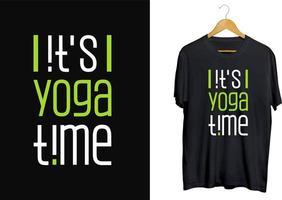 c'est la conception de t-shirt de yoga, chemise de typographie de yoga, vecteur de tee-shirt de typographie de yoga professionnel