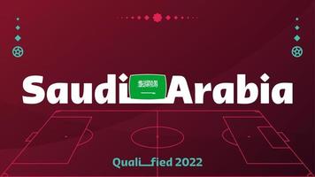 drapeau et texte de l'arabie saoudite sur fond de tournoi de football 2022. modèle de football d'illustration vectorielle pour bannière, carte, site Web. drapeau national arabie saoudite vecteur