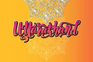 typographie de lettrage manuscrite uttarakhand. états de l'inde. calligraphie pour logo badge icône carte carte postale logo, bannière, étiquette. illustration vectorielle eps10. mandala orange dégradé multicolore vecteur