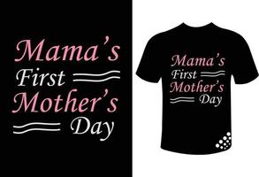 conception de t-shirt de typographie de motivation pour la première fête des mères de maman pour la fête des mères vecteur