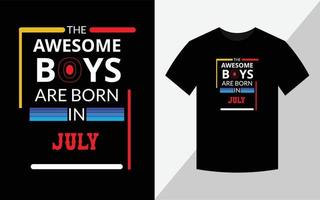 les garçons géniaux sont nés en juillet, conception de t-shirt vecteur