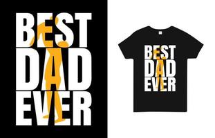 meilleur papa jamais typographie t shirt design fichier vectoriel gratuit