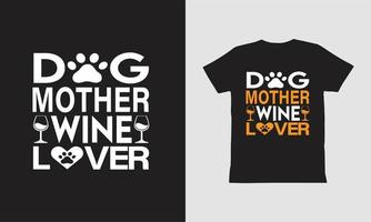 conception de t-shirt amateur de vin de mère de chien. vecteur