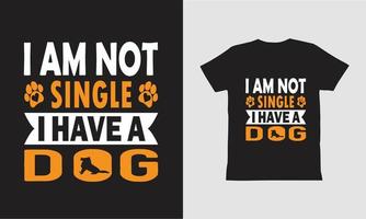 je ne suis pas célibataire j'ai un design de t-shirt pour chien.