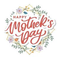 lettrage de bonne fête des mères. illustration vectorielle de calligraphie à la main. carte de fête des mères avec des fleurs vecteur