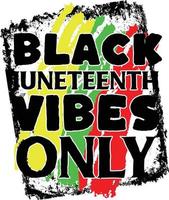 Black Juneteenth vibes uniquement. conception de t-shirt du mois de l'histoire des noirs vecteur