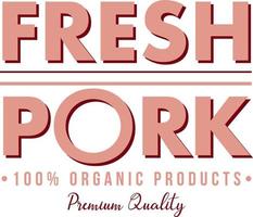 création de logo de mot de porc frais pour les produits de viande biologique vecteur