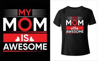 conception de t-shirt bonne fête des mères. vecteur de maman, art vectoriel, conception de t-shirt maman