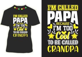 je m'appelle papa parce que je suis trop cool pour qu'on m'appelle grand-père vecteur