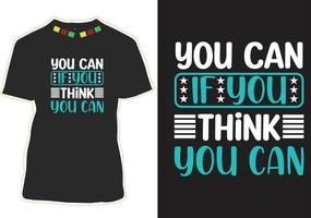 vous pouvez si vous pensez que vous pouvez concevoir des t-shirts de citations de motivation vecteur