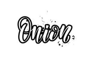 oignon de lettrage au pinceau manuscrit inspirant. illustration de calligraphie vectorielle isolée sur fond blanc. typographie pour bannières, badges, cartes postales, t-shirts, impressions, affiches. vecteur