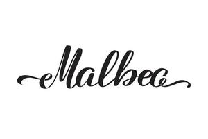 lettrage au pinceau manuscrit inspirant malbec. illustration de calligraphie vectorielle isolée sur fond blanc. typographie pour bannières, badges, cartes postales, t-shirts, impressions, affiches. vecteur