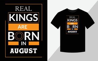 les vrais rois sont nés en août, conception de t-shirt vecteur