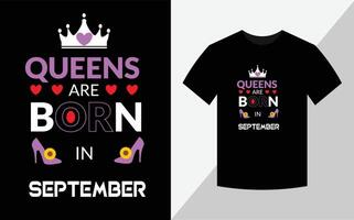 les reines sont nées en septembre, conception de t-shirt d'anniversaire vecteur