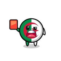 mascotte mignonne du drapeau algérien en tant qu'arbitre donnant un carton rouge vecteur