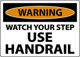 avertissement surveillez votre pas utilisez le signe de la main courante sur fond blanc vecteur
