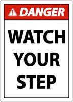 danger surveillez votre pas signe sur fond blanc vecteur