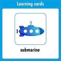 cartes d'apprentissage pour les enfants. sous-marin. vecteur