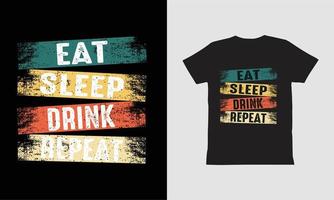 manger dormir boire répéter la conception de t-shirt. vecteur