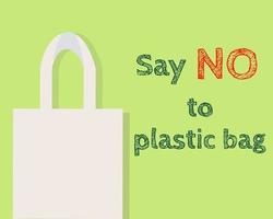 dites non au concept de sacs en plastique. tissu de conception de vecteur ou sac en toile pour faire du shopping.