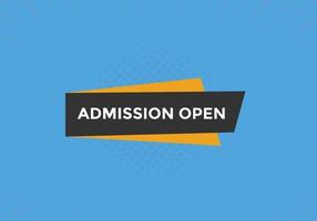 bannière ouverte d'admission. modèle de bouton web de texte de bannière ouverte d'admission. vecteur