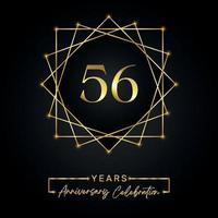 Conception de célébration d'anniversaire de 56 ans. Logo 56 anniversaire avec cadre doré isolé sur fond noir. conception de vecteur pour l'événement de célébration d'anniversaire, fête d'anniversaire, carte de voeux.