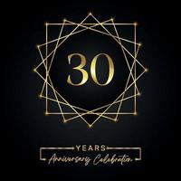 Conception de célébration d'anniversaire de 30 ans. Logo du 30 anniversaire avec cadre doré isolé sur fond noir. conception de vecteur pour l'événement de célébration d'anniversaire, fête d'anniversaire, carte de voeux.