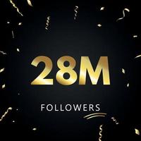 28 millions ou 28 millions de followers avec des confettis dorés isolés sur fond noir. modèle de carte de voeux pour les amis et les abonnés des réseaux sociaux. merci, followers, réussite. vecteur