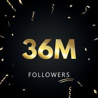 36 millions ou 36 millions de followers avec des confettis dorés isolés sur fond noir. modèle de carte de voeux pour les amis et les abonnés des réseaux sociaux. merci, followers, réussite. vecteur